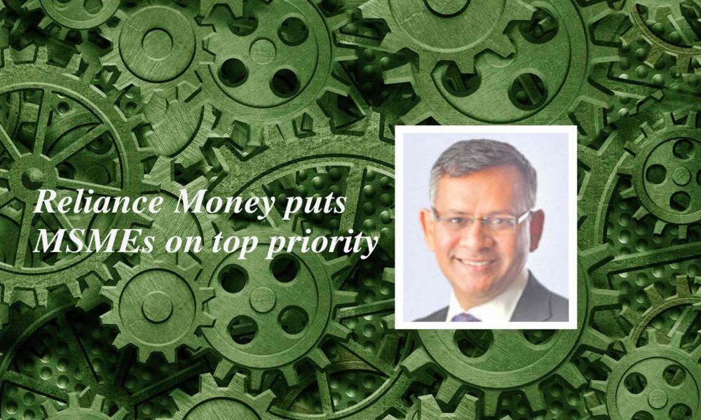 Reliance Money puts MSMEs on top priority