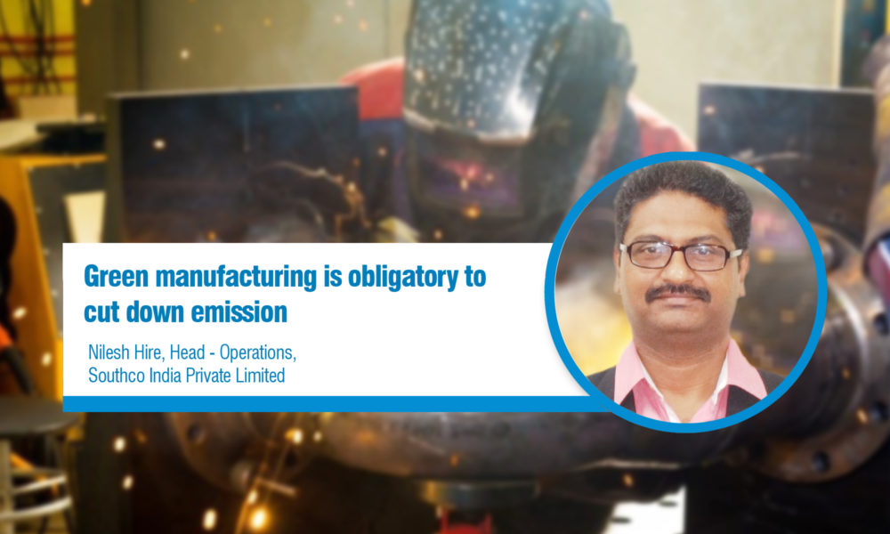 Green manufacturing is obligatory to cut down emission