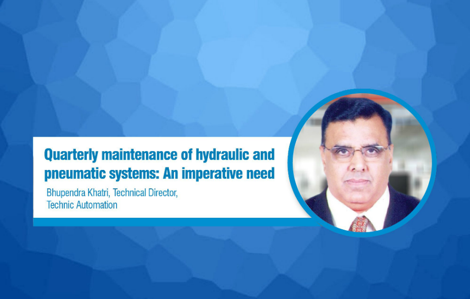 Quarterly maintenance of hydraulic and pneumatic systems: An imperative need