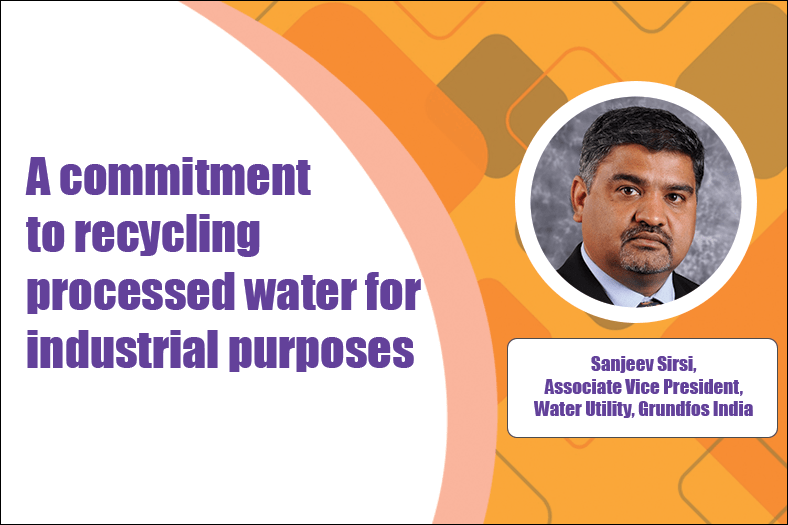 A commitment to recycling processed water for industrial purposes