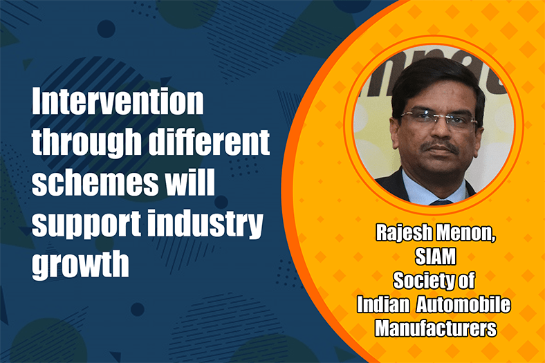 Intervention through different schemes will support industry growth