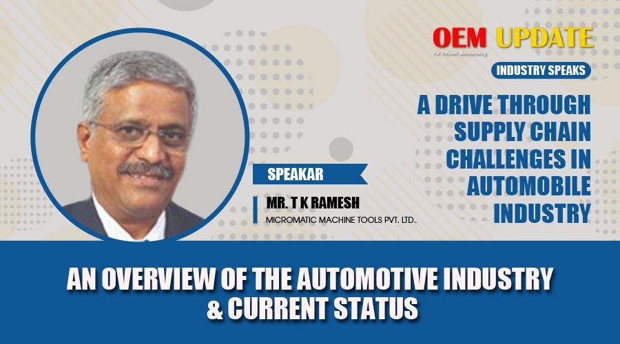 An overview of the Automotive Industry & Current Status | OEM Update | Industry Speaks