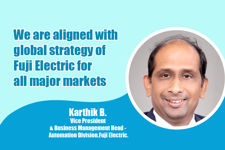 We are aligned with global strategy of Fuji Electric for all major markets