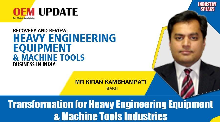 Transformation for the Heavy Engineering Equipment & Machine Tools Industries in India | OEM Update
