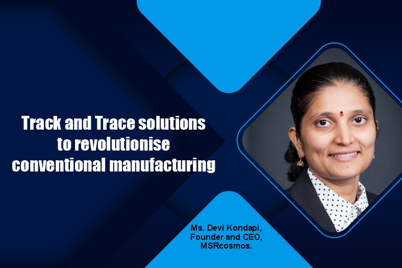 Track and Trace solutions to revolutionize conventional manufacturing