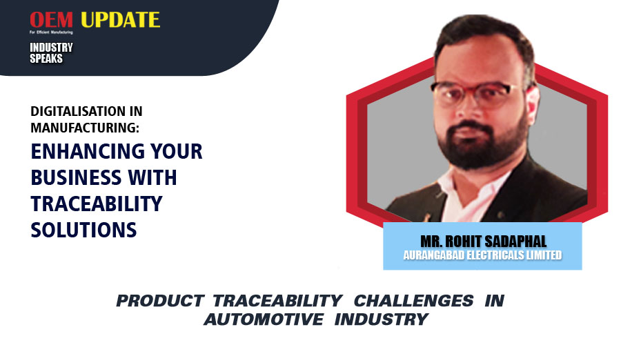 Product Traceability Challenges in Automotive Industry | OEM Update | Industry Speaks