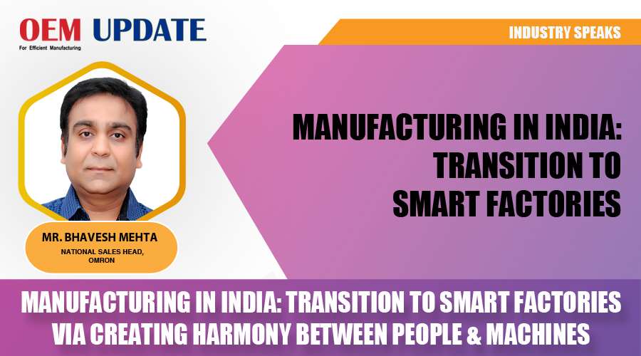 Manufacturing in India: Transition to smart factories via creating harmony between people & machines