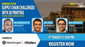 Winning over Supply Chain Challenges with 3D Printing for Metal, Mining & Energy Industries , OEM Update , Industry Speaks