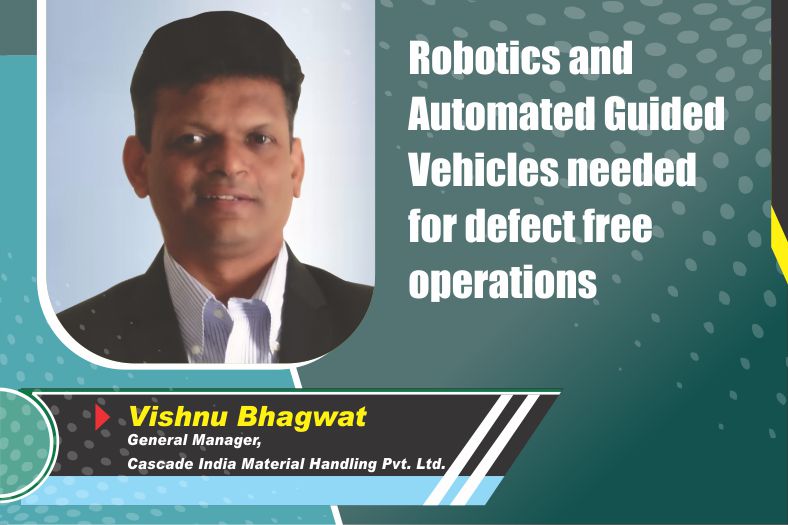 Robotics and Automated Guided Vehicles needed for defect free operations
