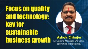 Focus on quality and technology: key for sustainable business growth