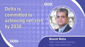 Manish Walia _Head, Automation Business, India,_Delta Electronics_OEM Update