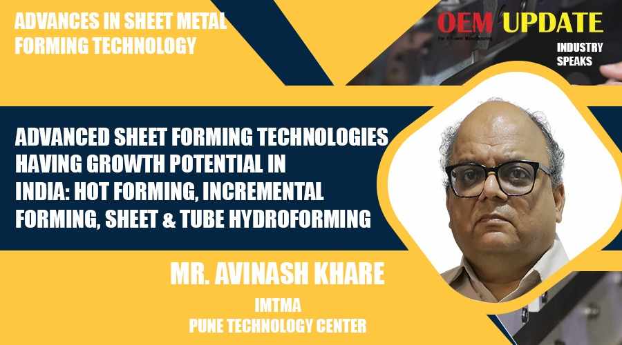Advanced Sheet Forming Technologies which have Growth Potential in India | OEMUpdate-IndustrySpeaks
