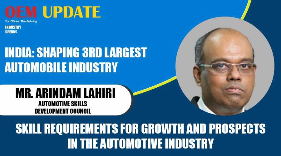 Skill requirement for growth & future prospects in automotive industry | OEMUpdate | IndustrySpeaks