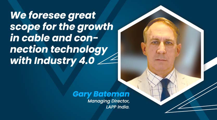 We foresee great scope for the growth in cable and  connection technology with Industry 4.0