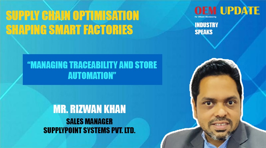 Managing Traceability and Store Automation | OEM Update | Industry Speaks
