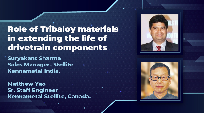 Role of Tribaloy materials in extending the life of drivetrain components