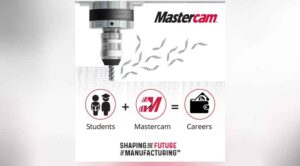 Mastercam is focused on Skilling tomorrow's Manufacturing Specialists