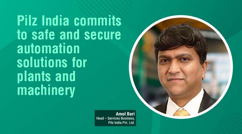 Pilz India commits to safe and secure automation solutions for plants and machinery