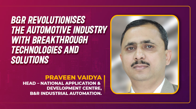 B&R revolutionises the automotive industry with breakthrough technologies and solutions