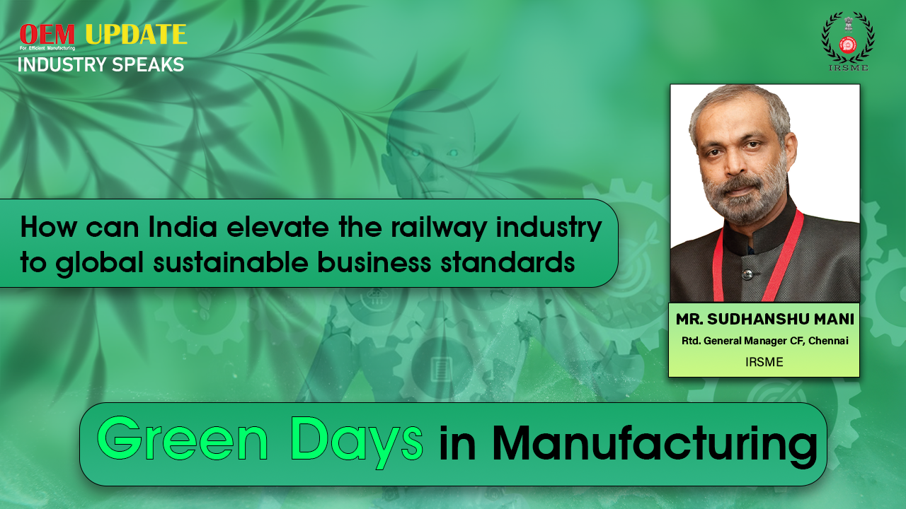 How can India elevate the railway industry to global sustainable business standards | OEM Update