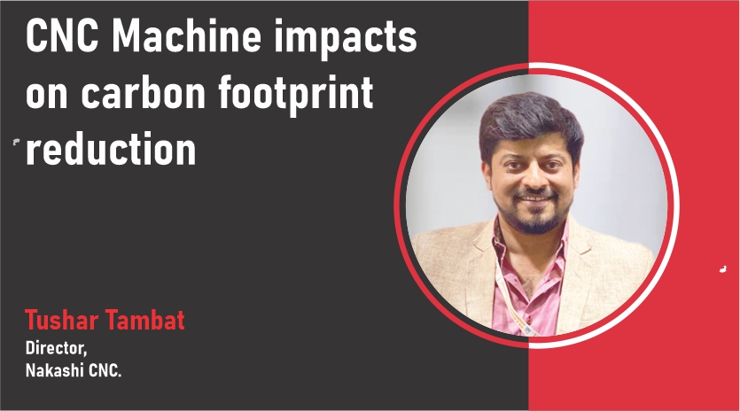 CNC Machine impacts on carbon footprint reduction