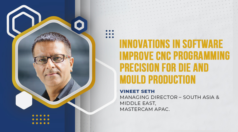 Innovations in software improve CNC programming precision for die and mould production