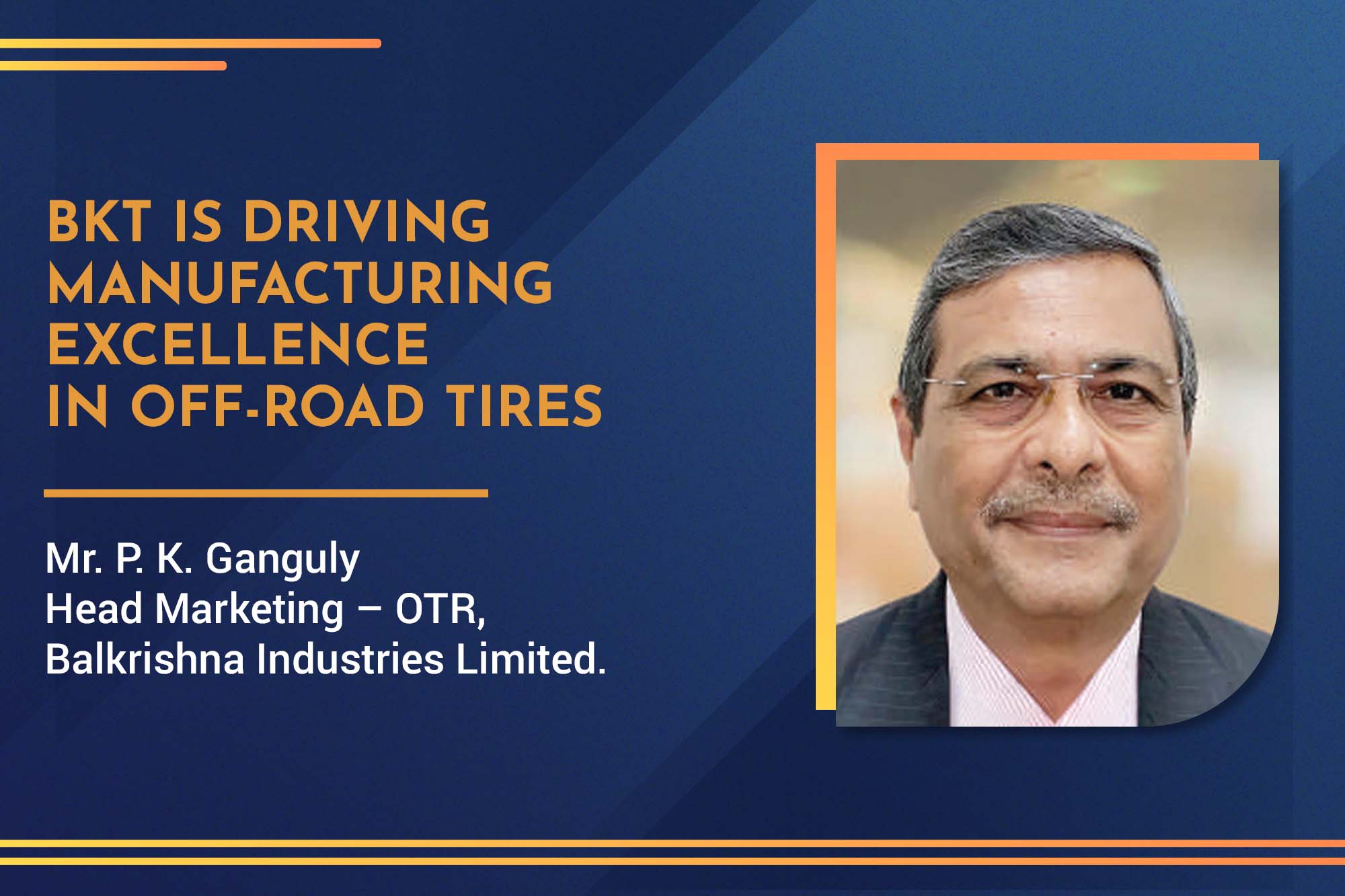 BKT is driving manufacturing excellence in off-road tires