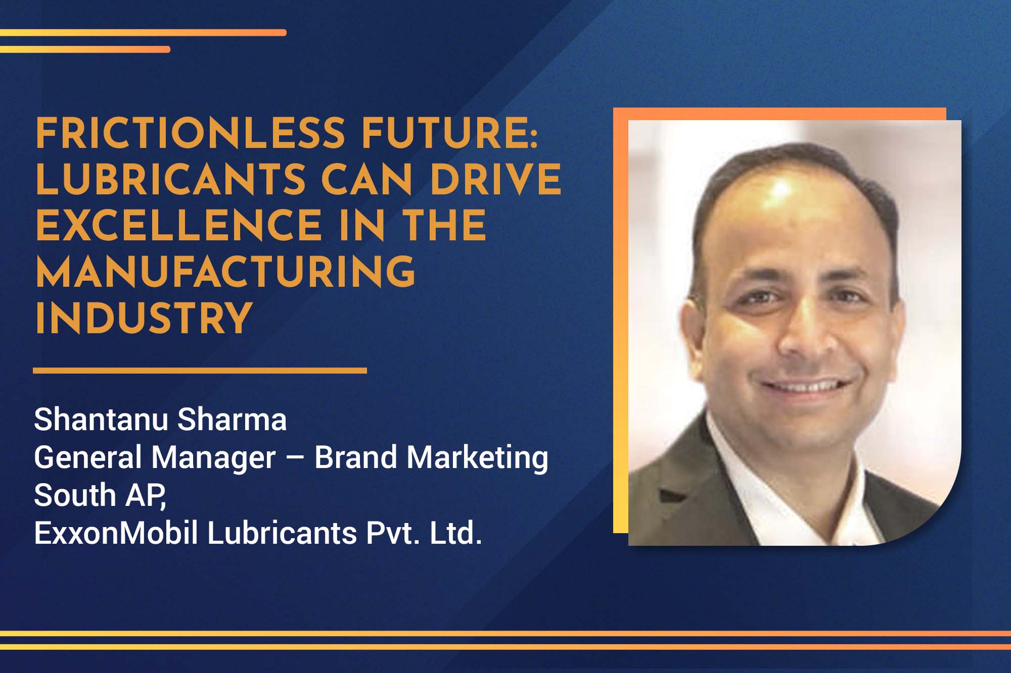 Frictionless Future: Lubricants can drive excellence in the manufacturing industry