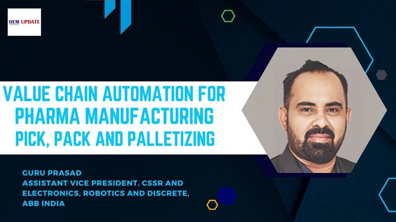 Value chain automation for Pharma Manufacturing: Pick, Pack, and Palletizing | OEM Update Magazine