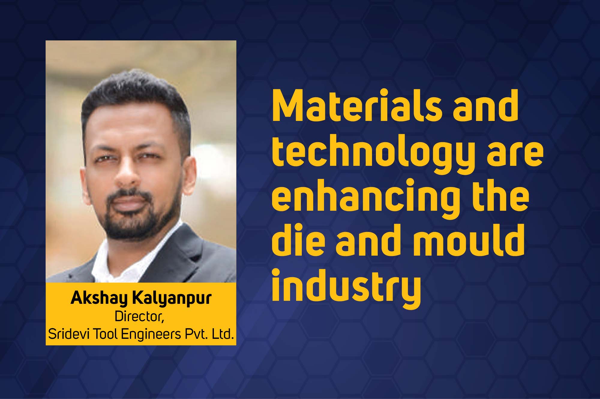 Materials and technology are enhancing the die and mould industry