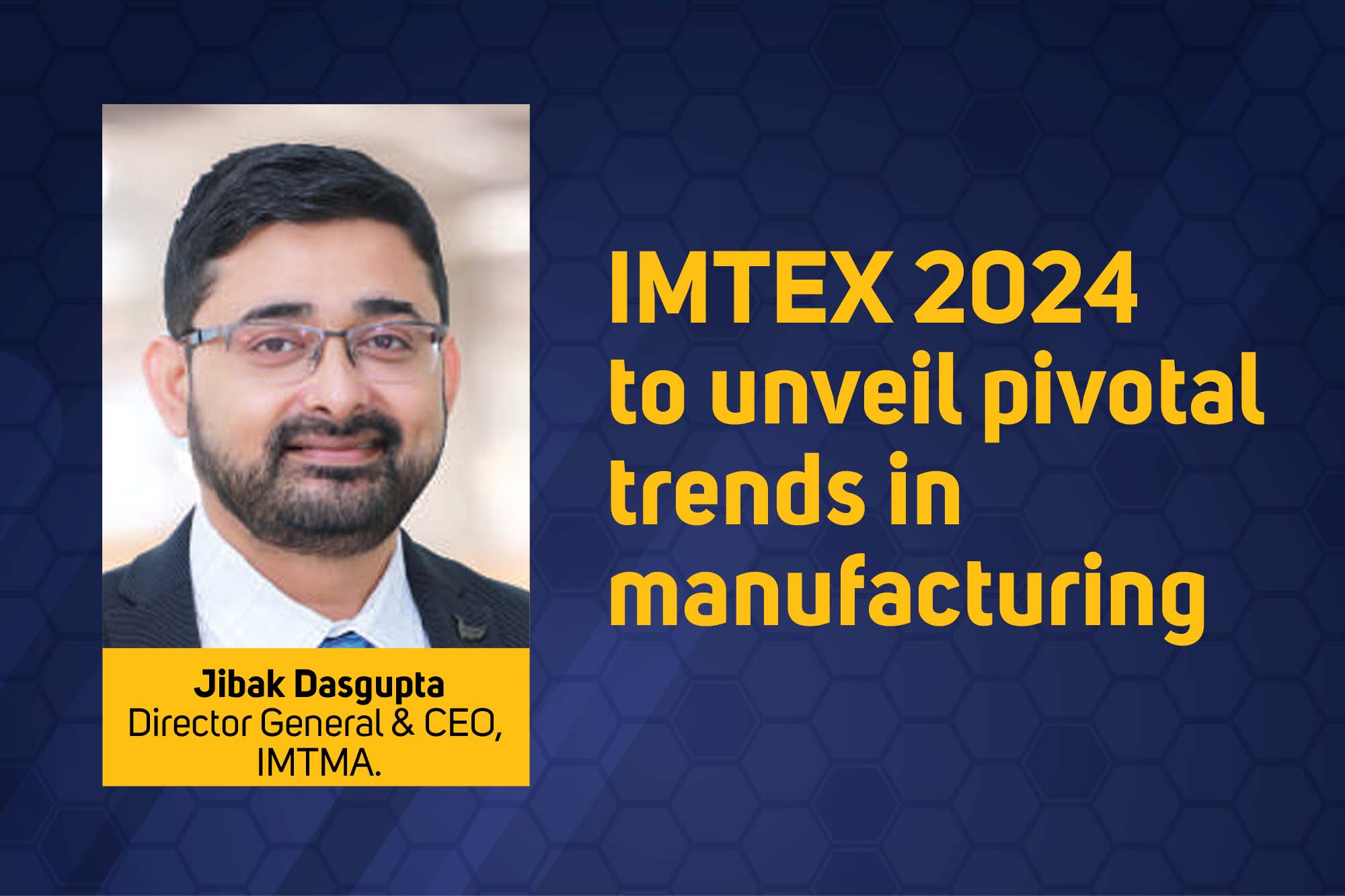 IMTEX 2024 to unveil pivotal trends in manufacturing