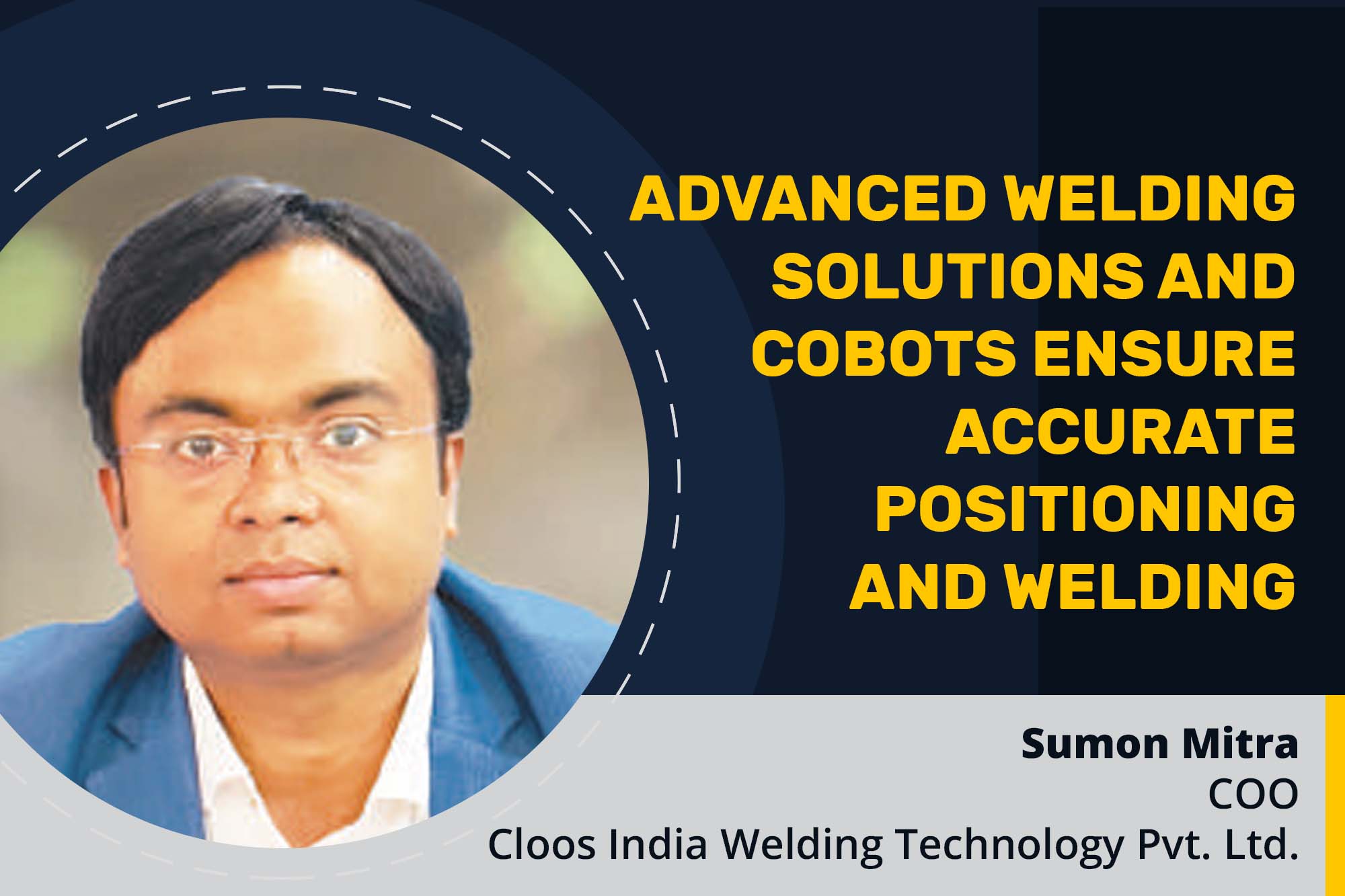 Advanced welding solutions and cobots ensure accurate positioning and welding