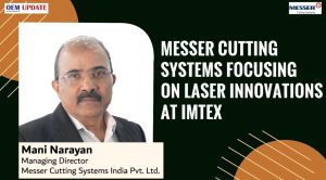Messer Cutting Systems focusing on laser innovations at IMTEX | OEM Update Magazine Messer Cutting Systems focusing on laser innovations at IMTEX | OEM Update Magazine