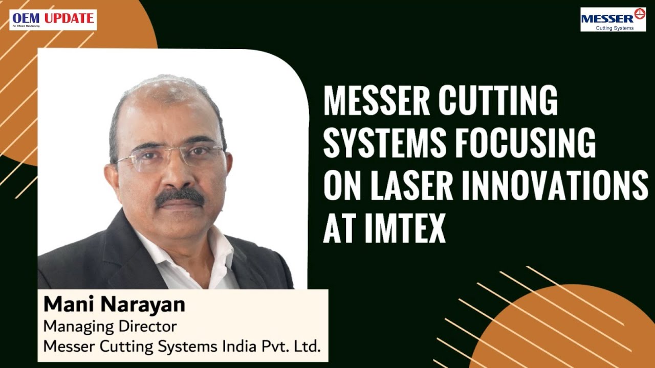 Messer Cutting Systems focusing on laser innovations at IMTEX | OEM Update Magazine