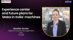 Experience center and future plans for ‘Make in India’ machines | OEM Update Magazine Experience center and future plans for ‘Make in India’ machines | OEM Update Magazine