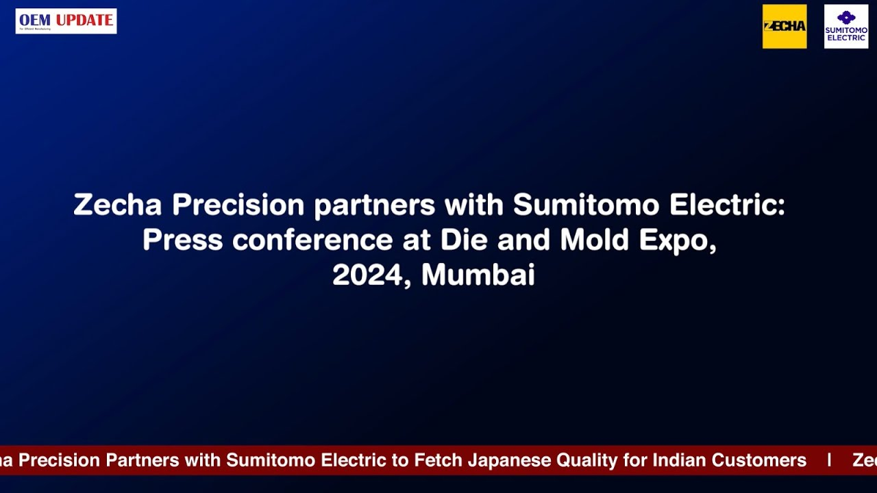 Zecha Precision partners with Sumitomo Electric: Press conference at Die and Mold Expo, 2024, Mumbai