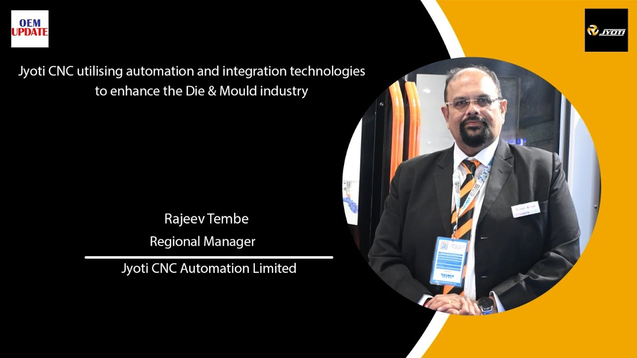 Jyoti CNC utilising automation and integration technologies to enhance the Die & Mold industry
