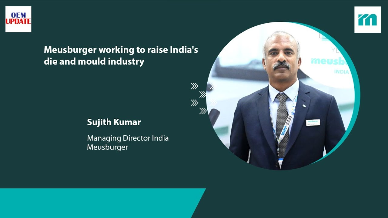 Meusburger working to raise India’s die and mold industry | OEM Update magazine