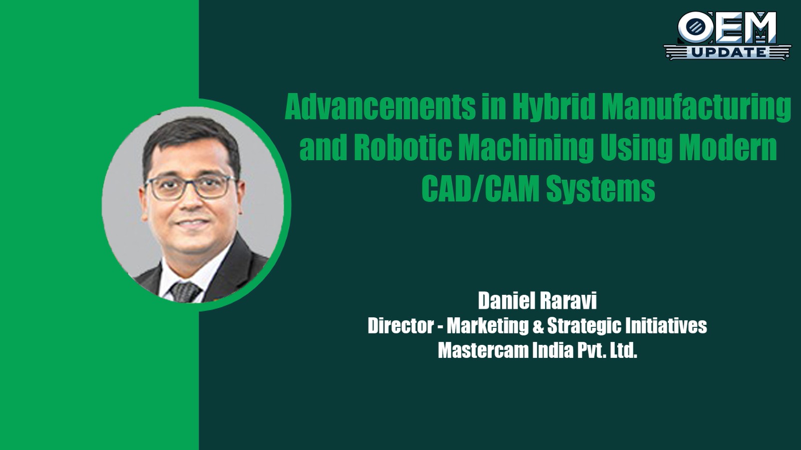Advancements in Hybrid Manufacturing and Robotic Machining using modern CAD/CAM systems | OEM Update