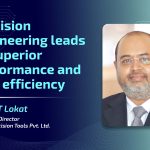 Precision engineering leads to superior performance and cost efficiency Precision engineering leads to superior performance and cost efficiency