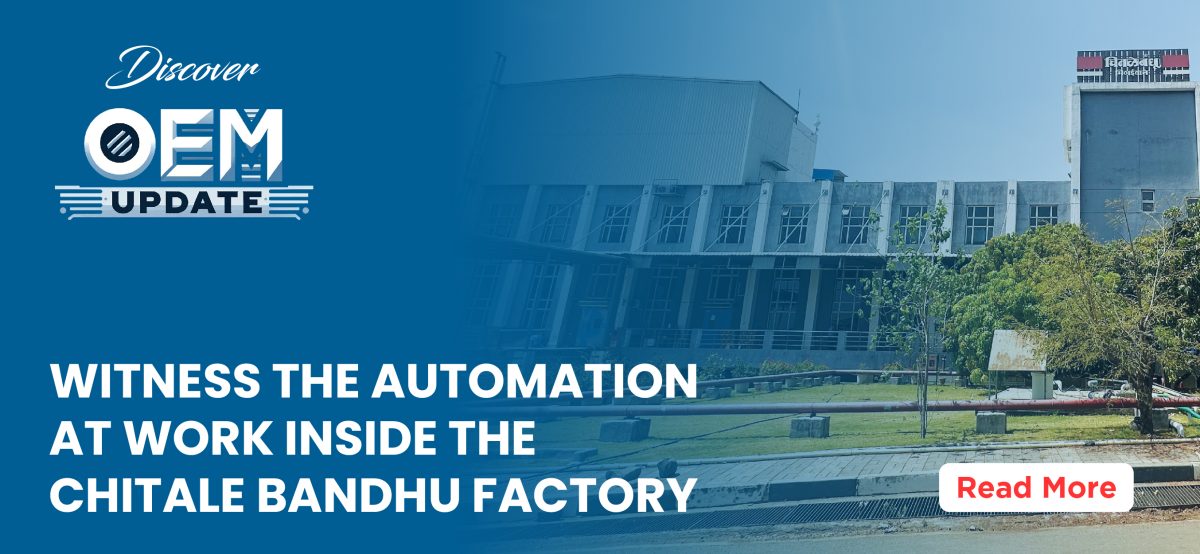 Witness the automation at work inside the Chitale Bandhu Factory