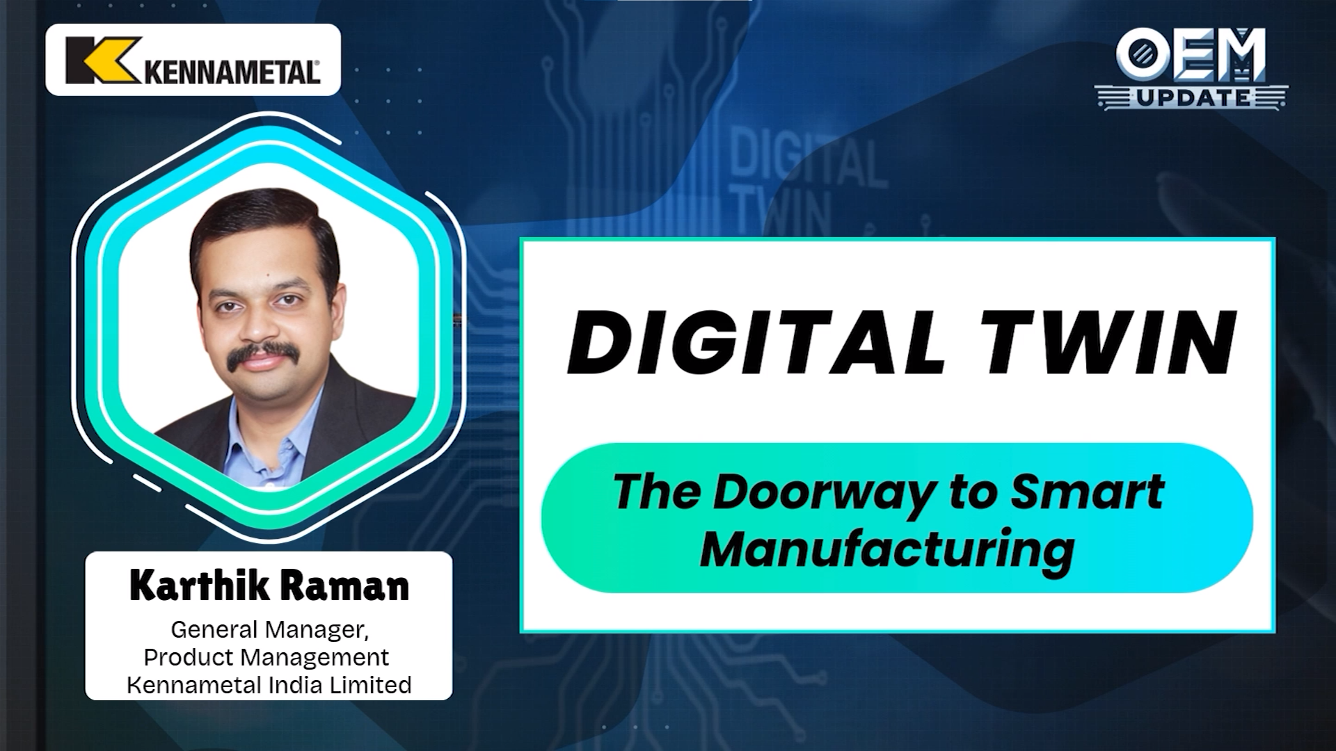 Digital Twin: The Doorway to Smart Manufacturing | Karthik Raman | Kennametal India Limited