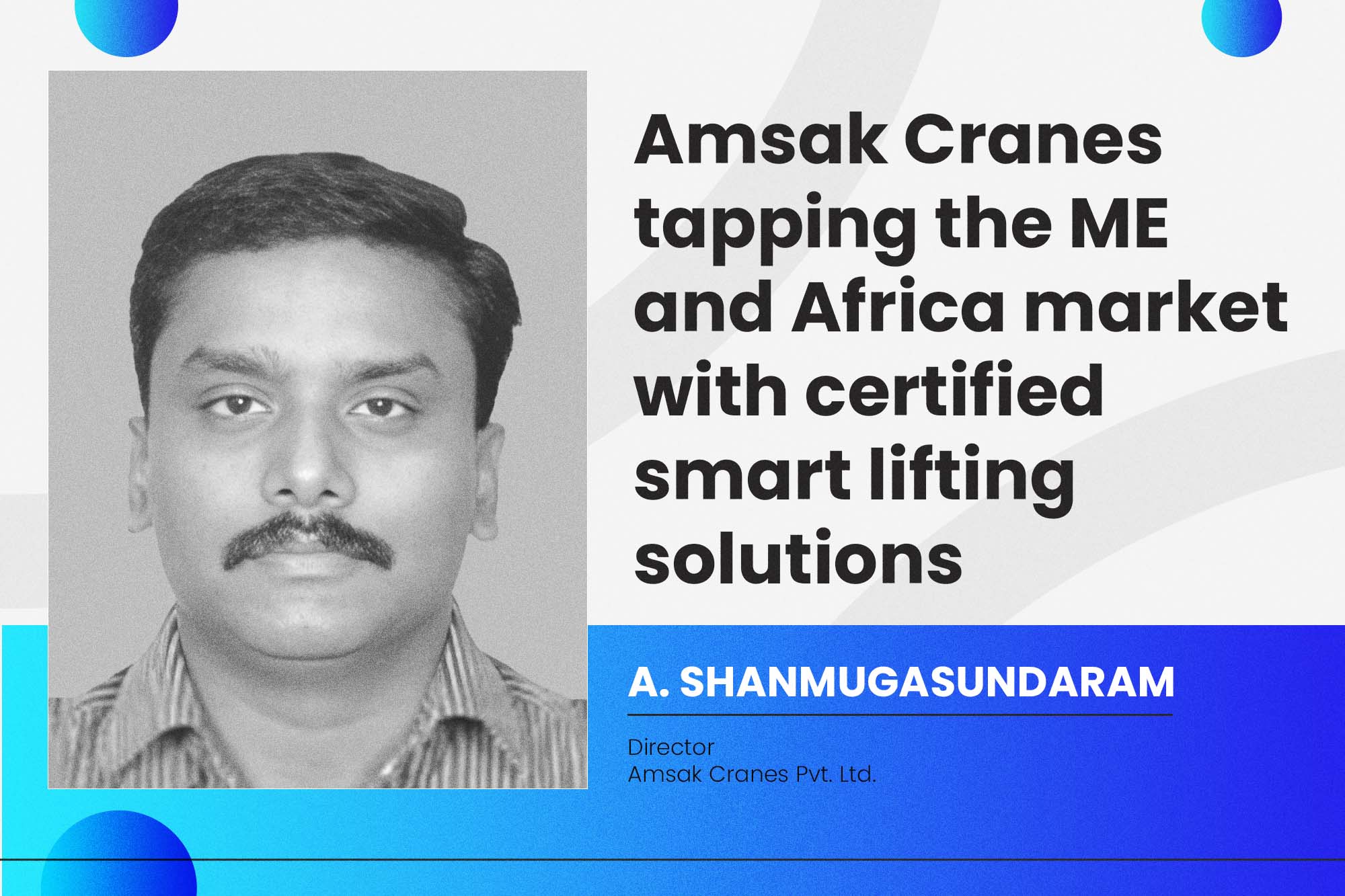 Amsak Cranes tapping the ME and Africa market with certified smart lifting solutions