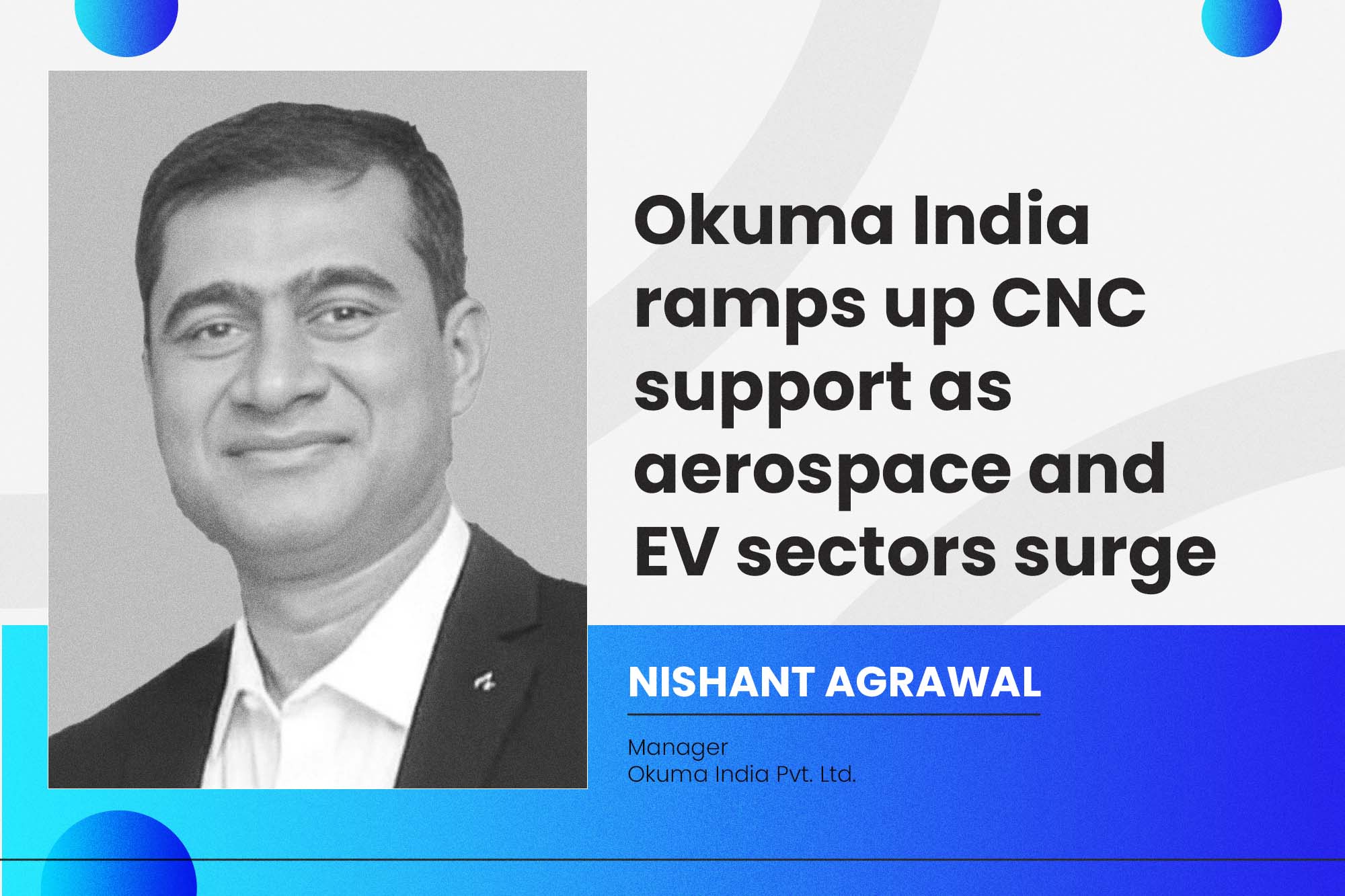 Okuma India ramps up CNC support as aerospace and EV sectors surge