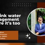 Rethink water management before it’s too late Rethink water management before it’s too late