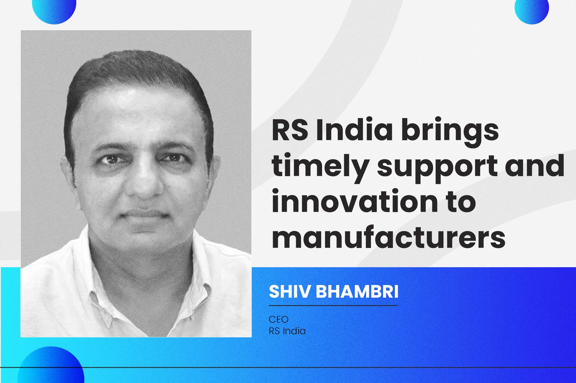 RS India brings timely support and innovation to manufacturers
