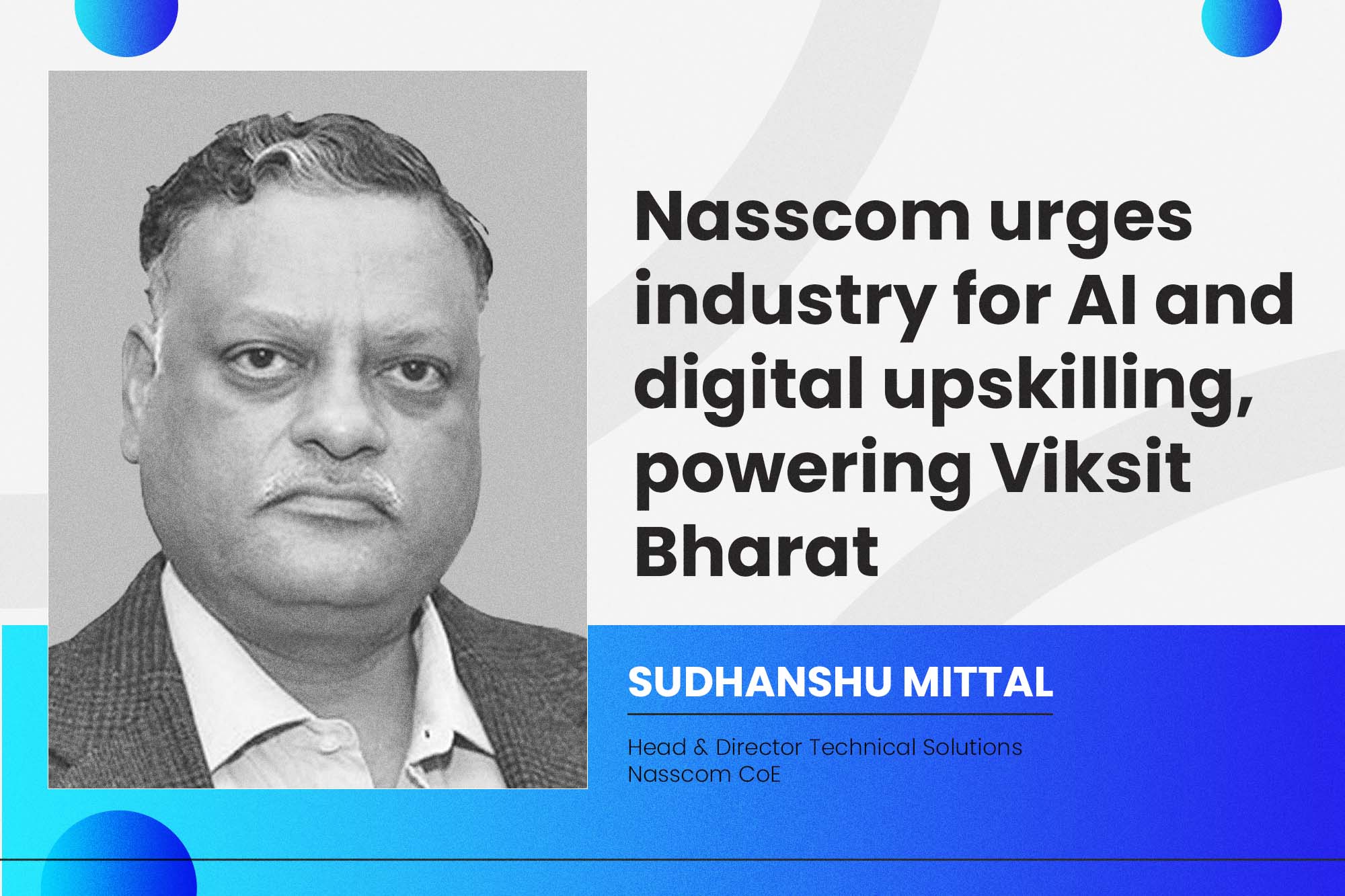 Nasscom urges industry for AI and digital upskilling, powering Viksit Bharat