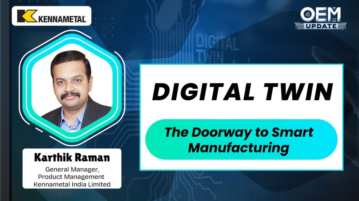 Digital Twin: The Doorway to Smart Manufacturing | Karthik Raman | Kennametal India Limited