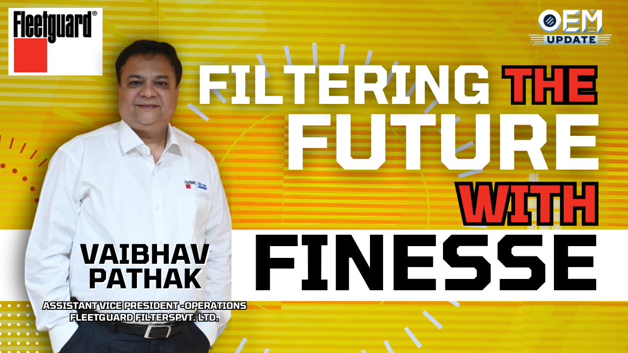 Filtering the Future with Finesse | Vaibhav Pathak, Fleetguard Filters Pvt. Ltd.