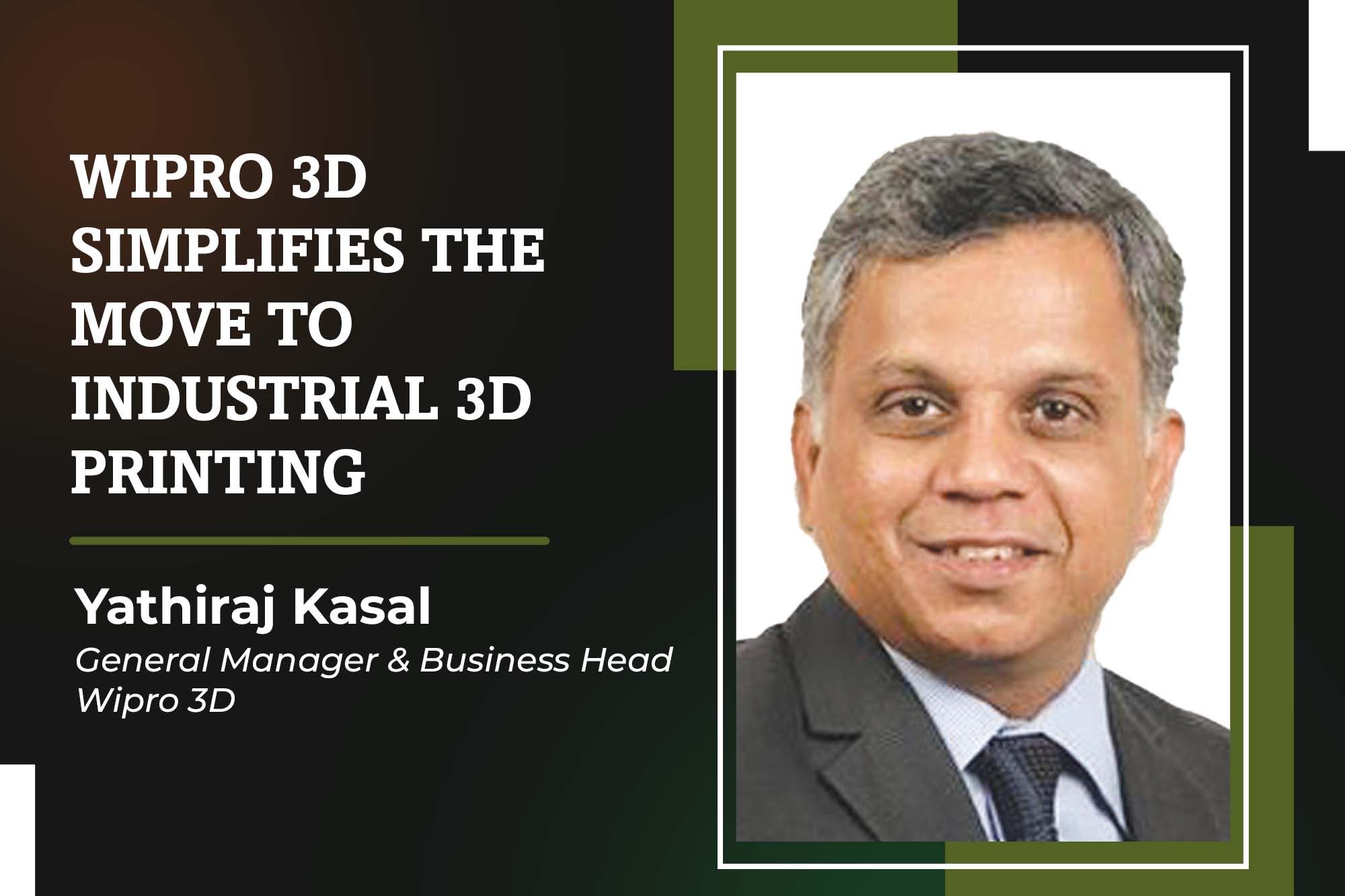 Wipro 3D simplifies the move to industrial 3D printing